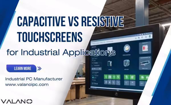 Capacitieve versus resistieve touchscreens voor industriële toepassingen