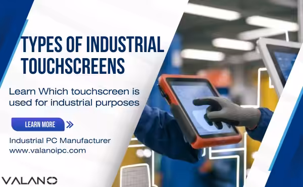 Types of Industrial touchscreens