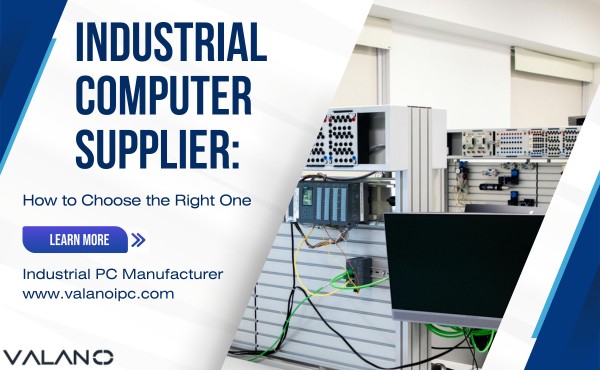 how to choose the right Industrial computer supplier