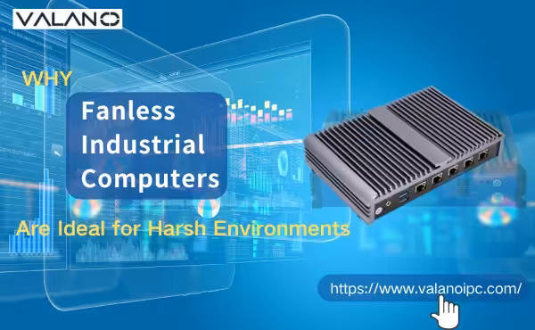 Why Fanless Industrial Computers Are Ideal for Harsh Environments