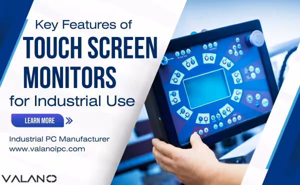 Key Features of Touch Screen Monitors for Industrial Use