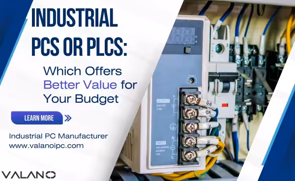 Industrial PCs or PLCs: Which Offers Better Value for Your Budget