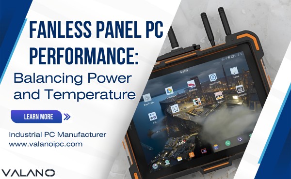 Fanless Panel PC Performance Balancing Power and Temperature