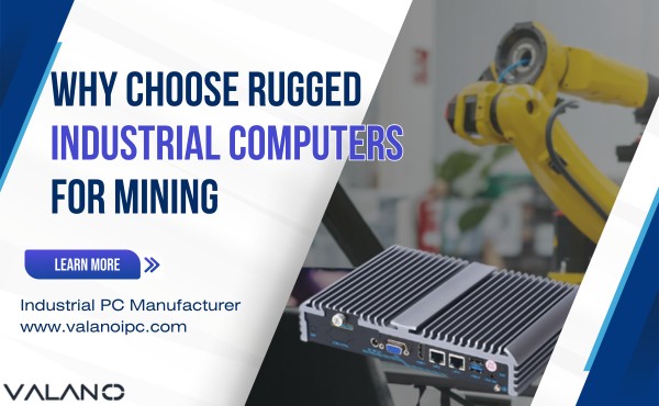 Why Choose Rugged Industrial Computers for Mining