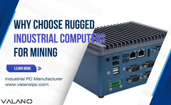 Why Choose Rugged Industrial Computers for Mining