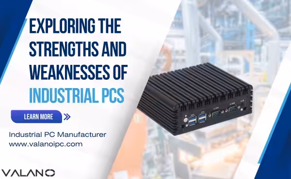 Esplorazione dei punti di forza e di debolezza dei PC industriali