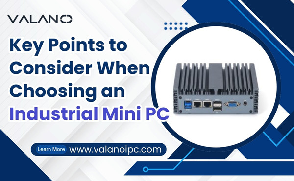 Key Points to Consider When Choosing an Industrial Mini PC