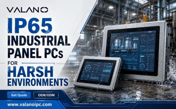 VALANO IP65 Industrial Panel PCs for Harsh Environments