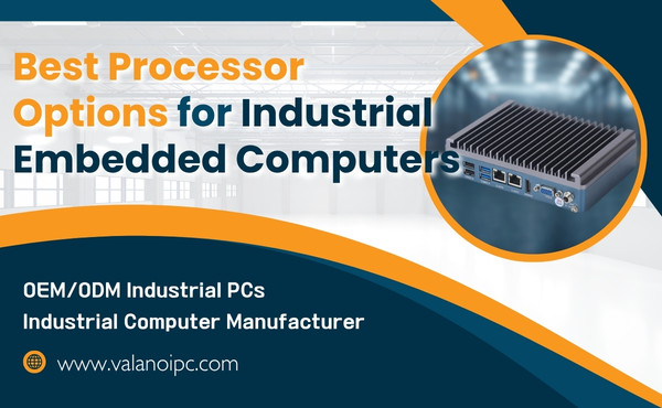 Best Processor Options for Industrial Embedded Computers