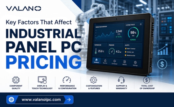 Key Factors That Affect Industrial Panel PC Pricing Today