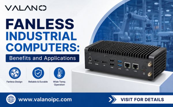 Fanless Industrial Computers: Benefits and Applications